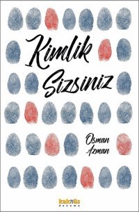 Kimlik Sizsiniz Osman Azman Kaknüs Yayınları