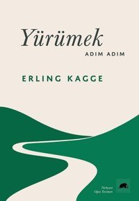 Yürümek Adım Adım Erling Kagge Kolektif Kitap