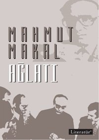 Ağlatı Mahmut Makal Literatür Yayıncılık