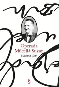 Operada Mücella Suzan Bilgehan Uçak Everest Yayınları