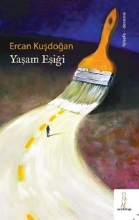 Yaşam Eşiği Ercan Kuşdoğan ŞEY Kitap