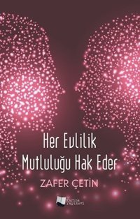 Her Evlilik Mutluluğu Hak Eder Zafer Çetin Karina Yayınevi