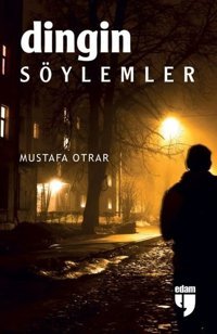 Dingin Söylemler Mustafa Otrar Edam