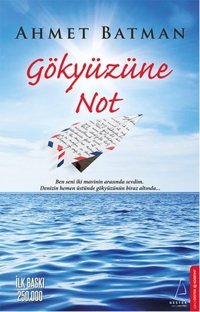 Gökyüzüne Not Ahmet Batman Destek Yayınları