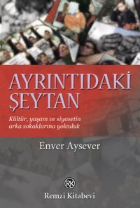 Ayrıntıdaki Şeytan Enver Aysever Remzi Kitabevi