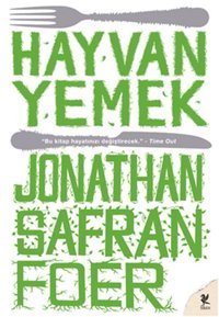 Hayvan Yemek Jonathan Safran Foer Siren Yayınları