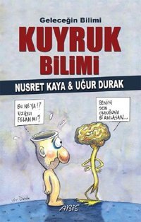 Kuyruk Bilimi Uğur Durak, Nusret Kaya Abis Yayınları