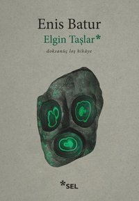 Elgin Taşlar - Doksanüç Loş Hikaye Enis Batur Sel Yayıncılık