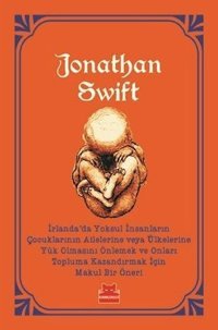 İrlandada Yoksul İnsanların Çocuklarının Ailelerine veya Ülkelerine Yük Olmasını Önlemek ve Onları Jonathan Swift Kırmızı Kedi