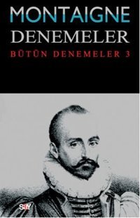 Denemeler 3. Cilt Michel de Montaigne Say Yayınları