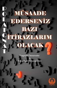 Müsaade Ederseniz Bazı İtirazlarım Olacak Polat Onat Myrina Yayınları
