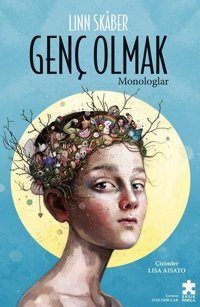 Genç Olmak - Monologlar Linn Skaber Eksik Parça Yayınları