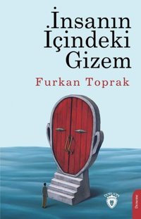 İnsanın İçindeki Gizem Furkan Toprak Dorlion Yayınevi