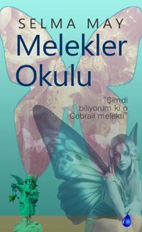 Melekler Okulu Selma May Kafe Kültür Yayıncılık