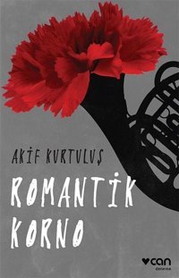 Romantik Korno Akif Kurtuluş Can Yayınları