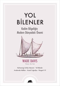 Yol Bilenler Wade Davis Davis Kolektif Kitap