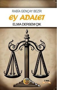 Ey Adalet Elma Dersem Çık Rabia Gençay Bezir Aysima Yayınları