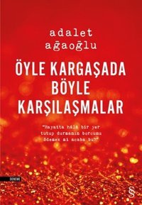 Öyle Kargaşada Böyle Karşılaşmalar Adalet Ağaoğlu Everest Yayınları