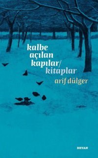 Kalbe Açılan Kapılar - Kitaplar Arif Dülger Beyan Yayınları