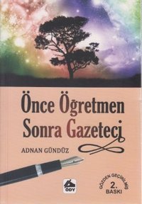 Önce Öğretmen Sonra Gazeteci Öğretmenim Dergisi Yayınları