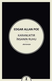 Karanlıktır İnsanın Ruhu Edgar Allan Poe Zeplin Kitap