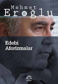 Edebi Aforizmalar Mehmet Eroğlu İletişim Yayınları