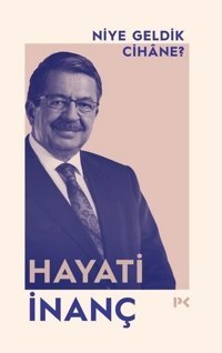 Niye Geldik Cihane? Hayati İnanç Profil Kitap