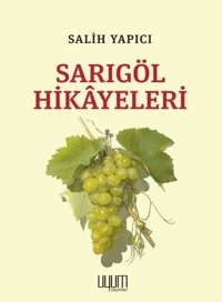 Sarıgöl Hikayeleri Salih Yapıcı Uyum Yayıncılık