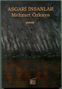 Asgari İnsanlar Mehmet Özkaya Filtresiz Kitap