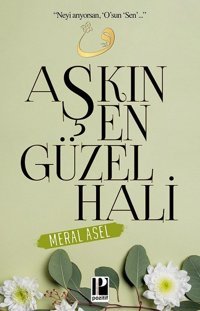 Aşkın En Güzel Hali Meral Asel Pozitif Yayıncılık