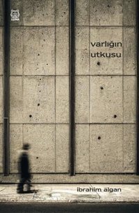 Varlığın Utkusu İbrahim Algan Luna Yayınları