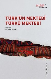Türk'ün Mektebi Türkü Mektebi Cemal Kurnaz Muhit Kitap