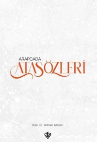 Arapçada Atasözleri Adnan Arslan Türkiye Diyanet Vakfı Yayınları