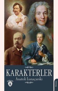 Karakterler Anatoli Lunaçarski Dorlion Yayınevi