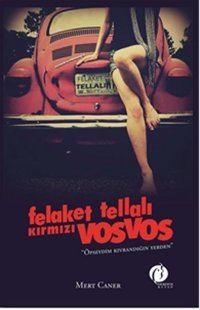 Felaket Tellalı Kırmızı Vosvos Mert Caner Herdem Kitap