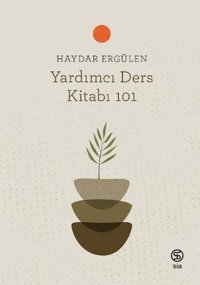 Yardımcı Ders Kitabı 101 Haydar Ergülen Sia