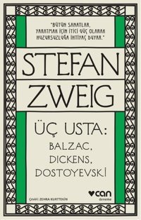 Üç Usta-Balzac Dickens Dostoyevski Stefan Zweig Can Yayınları