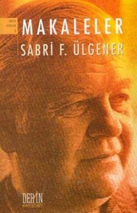 Makaleler Sabri F. Ülgener Derin Yayınları