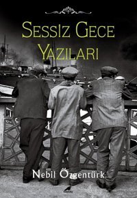 Sessiz Gece Yazıları Nebil Özgentürk Karakarga