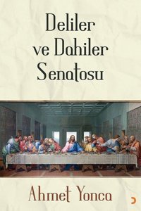 Deliler ve Dahiler Senatosu Ahmet Yonca Cinius