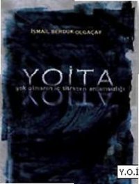 Y.O.İ.T.A - Yok Olmanın İç Titreten Anlamsızlığı İsmail Berduk Olgaçay İz Yayıncılık