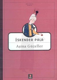 Aşina Güzeller İskender Pala Kapı Yayınları