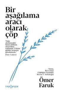 Bir Aşağılama Aracı Olarak Çöp Ömer Faruk Yeni İnsan Yayınevi