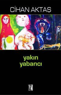 Yakın Yabancı Cihan Aktaş İz Yayıncılık