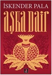 Aşka Dair İskender Pala Kapı Yayınları