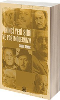 İkinci Yeni Şiiri ve Postmodernizm Zafer Demir Mühür Kitaplığı