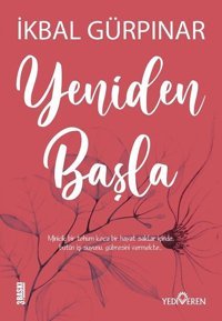 Yeniden Başla İkbal Gürpınar Yediveren Yayınları