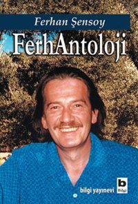 FerhAntoloji Ferhan Şensoy Bilgi Yayınevi