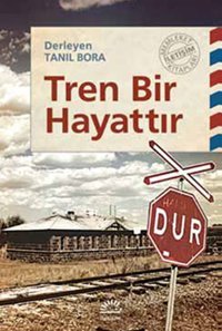 Tren Bir Hayattır İletişim Yayınları