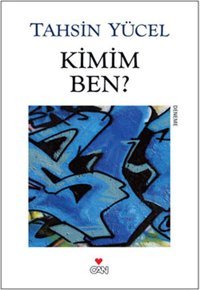 Kimim Ben? Tahsin Yücel Can Yayınları